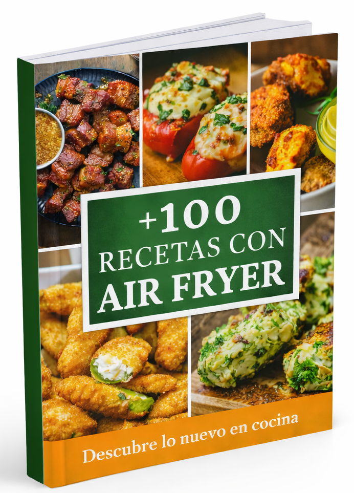 Dejá de improvisar: 100 recetas fáciles para air fryer